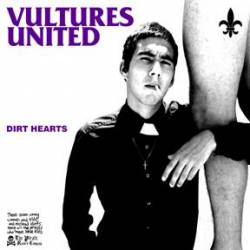 Vultures United : Dirt Hearts (7 Inch Version)